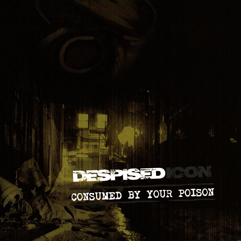 Despised Icon „Consumed By Your Poison“ LP