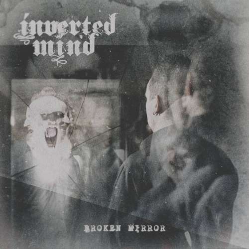 Inverted Mind „Broken Mirror“