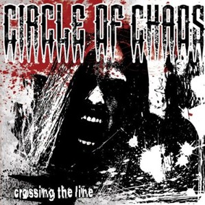 Circle Of Chaos „Crossing The Line“