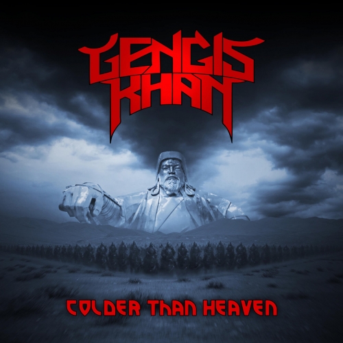 Gengis Khan „Colder Than Heaven“