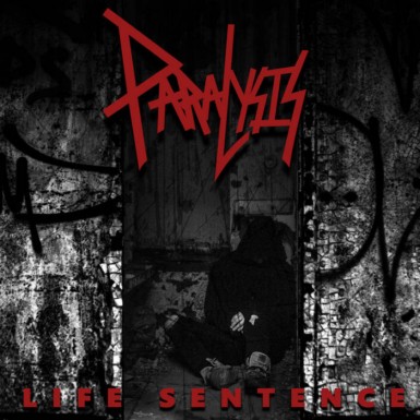 Paralysis „Life Sentenced“ 