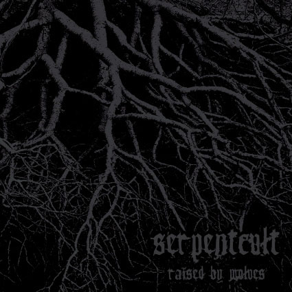 Serpentcult „Raised By Wolves“ 