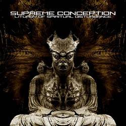 Supreme Conception "Liturgy Of Spiritual Disturbance"