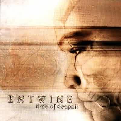 Entwine “Time To Despair”
